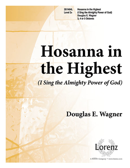 Cover of Hosanna In the Highest! (I Sing the Almighty Power of God)