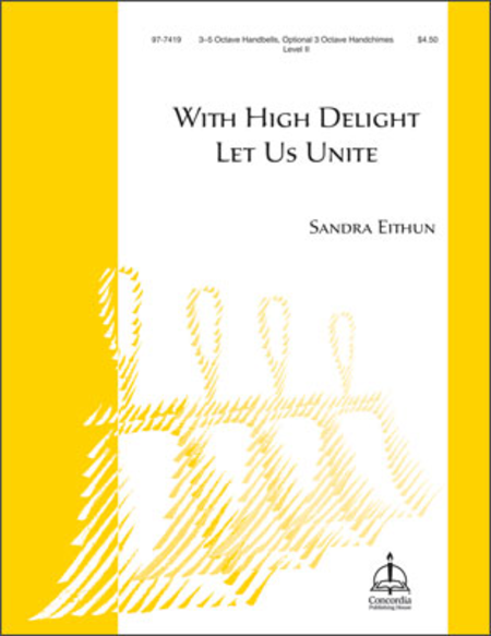 Cover of With High Delight Let Us Unite