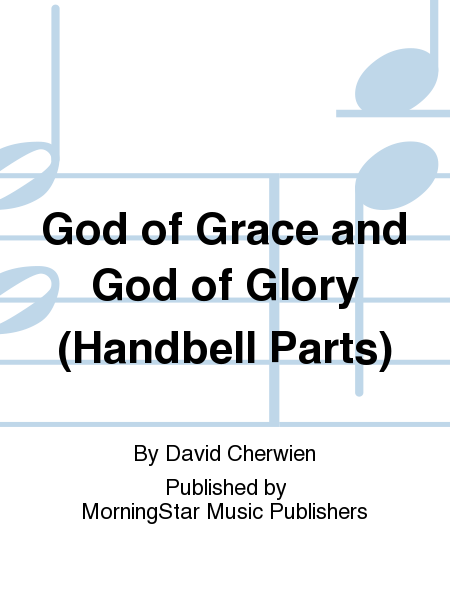 Cover of God of Grace and God of Glory (Handbell Parts)