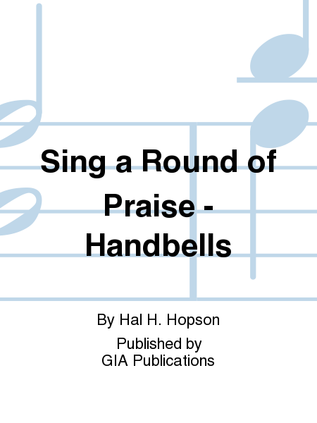 Cover of Sing a Round of Praise - Handbells