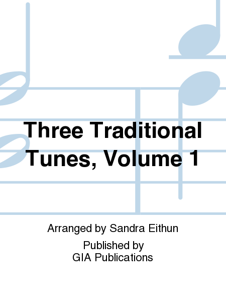 Cover of Three Traditional Tunes - Volume 1