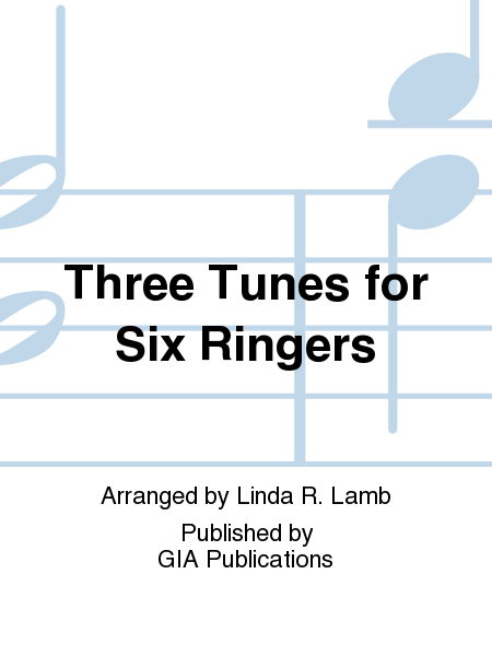 Cover of Three Tunes for Six Ringers - Volume 1