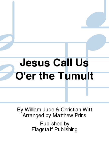 Cover of Jesus Call Us O'er the Tumult