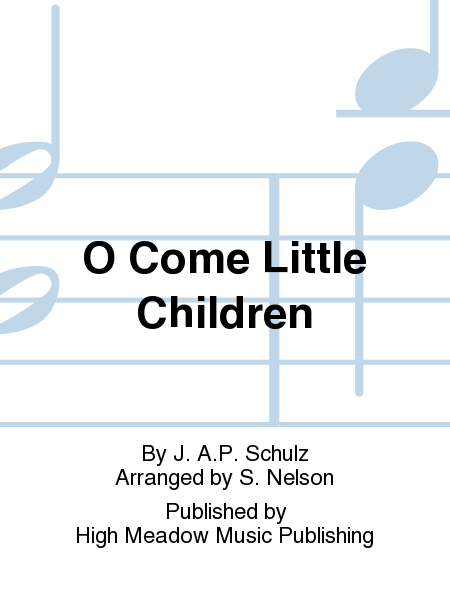 Cover of O Come Little Children