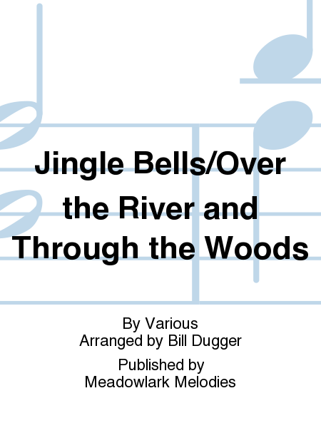 Cover of Jingle Bells/Over the River and Through the Woods