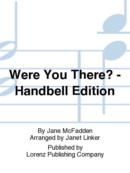 Cover of Were You There? - Handbell Edition