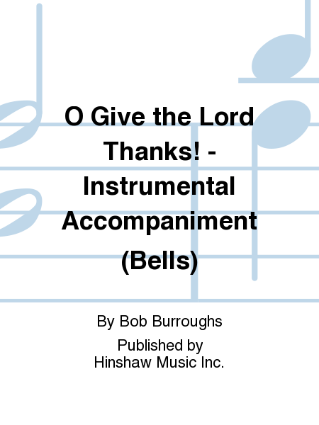 Cover of O Give the Lord Thanks! - Instrumental Accompaniment (Bells)